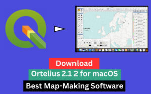 Ortelius 2.1 2 for macOS; Best Map-Making Software