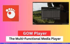 GOM Player: The Multi-Functional Media Player