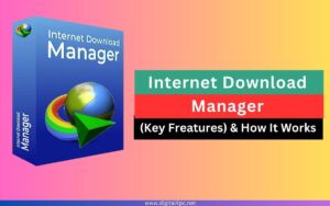 What Is Internet Download Manager? Key Features and How It Works