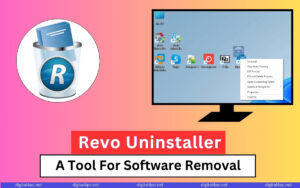 Revo Uninstaller: A Tool For Software Removal